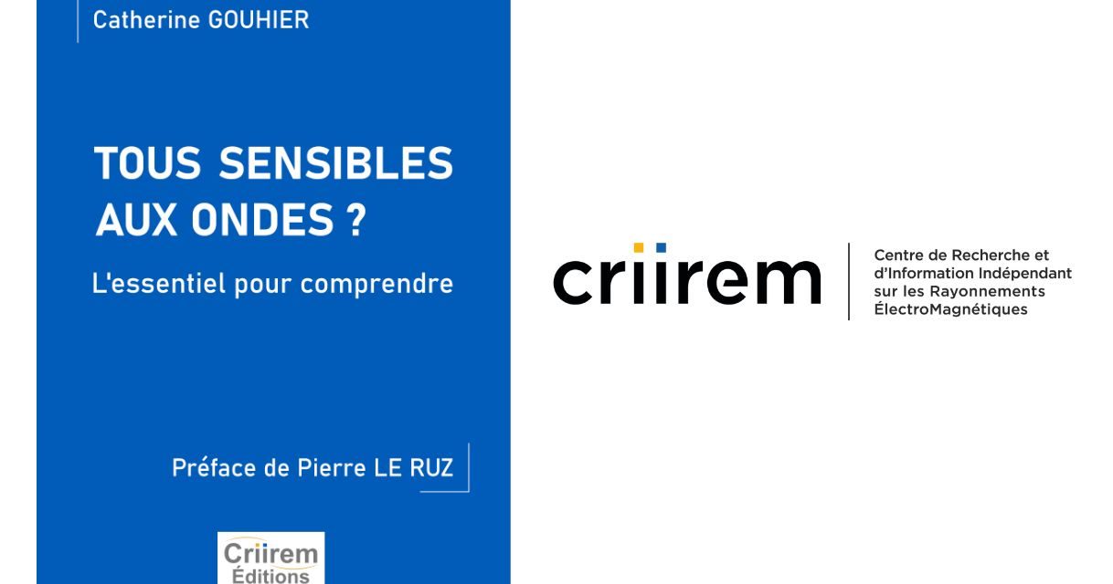 Avis Livre Criirem : « Tous sensibles aux ondes ? L’essentiel »